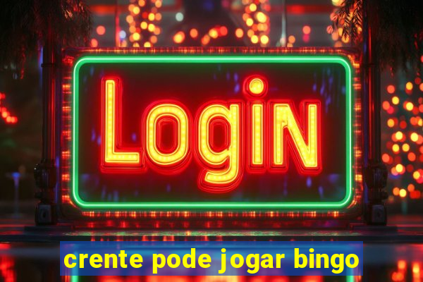 crente pode jogar bingo